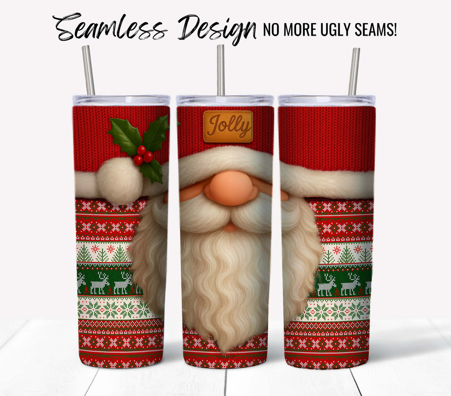 Three stainless steel tumblers with "Jolly Santa Ugly Sweater #6" seamless wraps, featuring Santa’s face, red knit caps, festive patterns, holly, and “Jolly.” Text above: "Seamless Design No More Ugly Seams!.