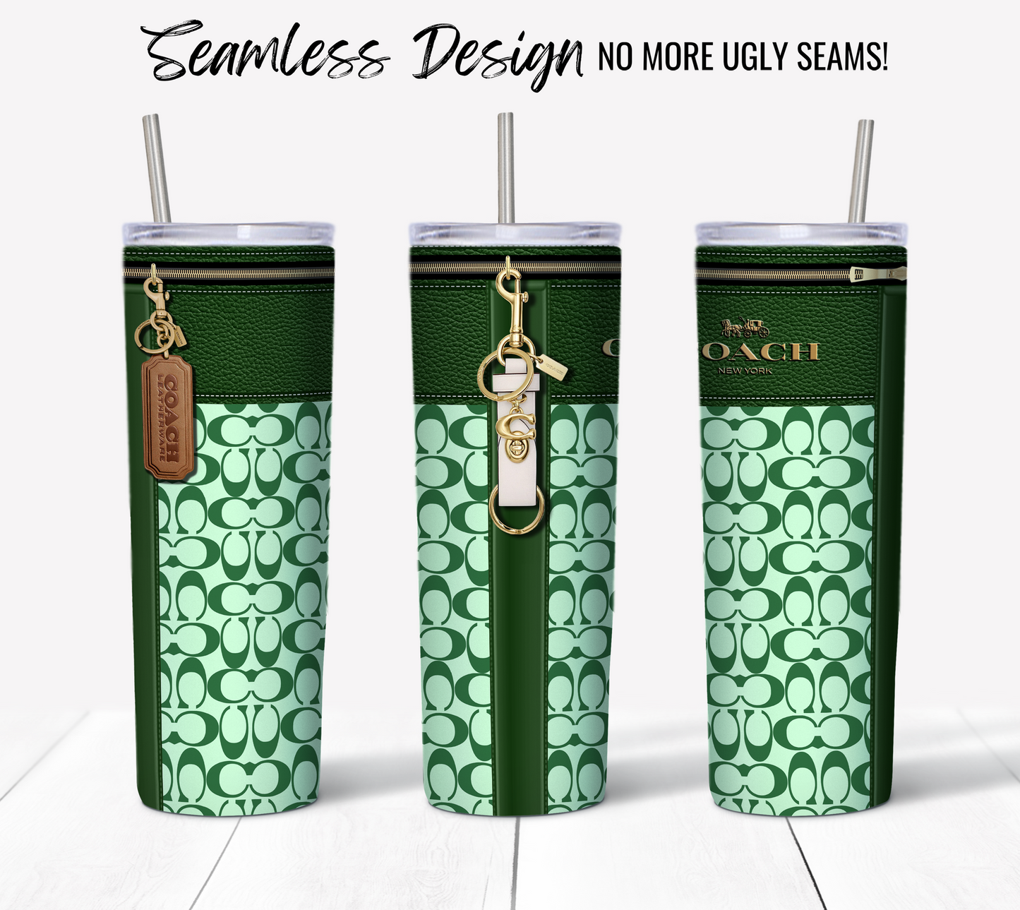 Displayed are three NY Coach Forrest Green Monogram Plain tumblers, each featuring a seamless pattern with silver straws. The skinny tumblers showcase the Coach logo, leather tags, and zip details. A text at the top reads, "Seamless Design No More Ugly Seams!" making them perfect for your next 20 oz sublimation project.