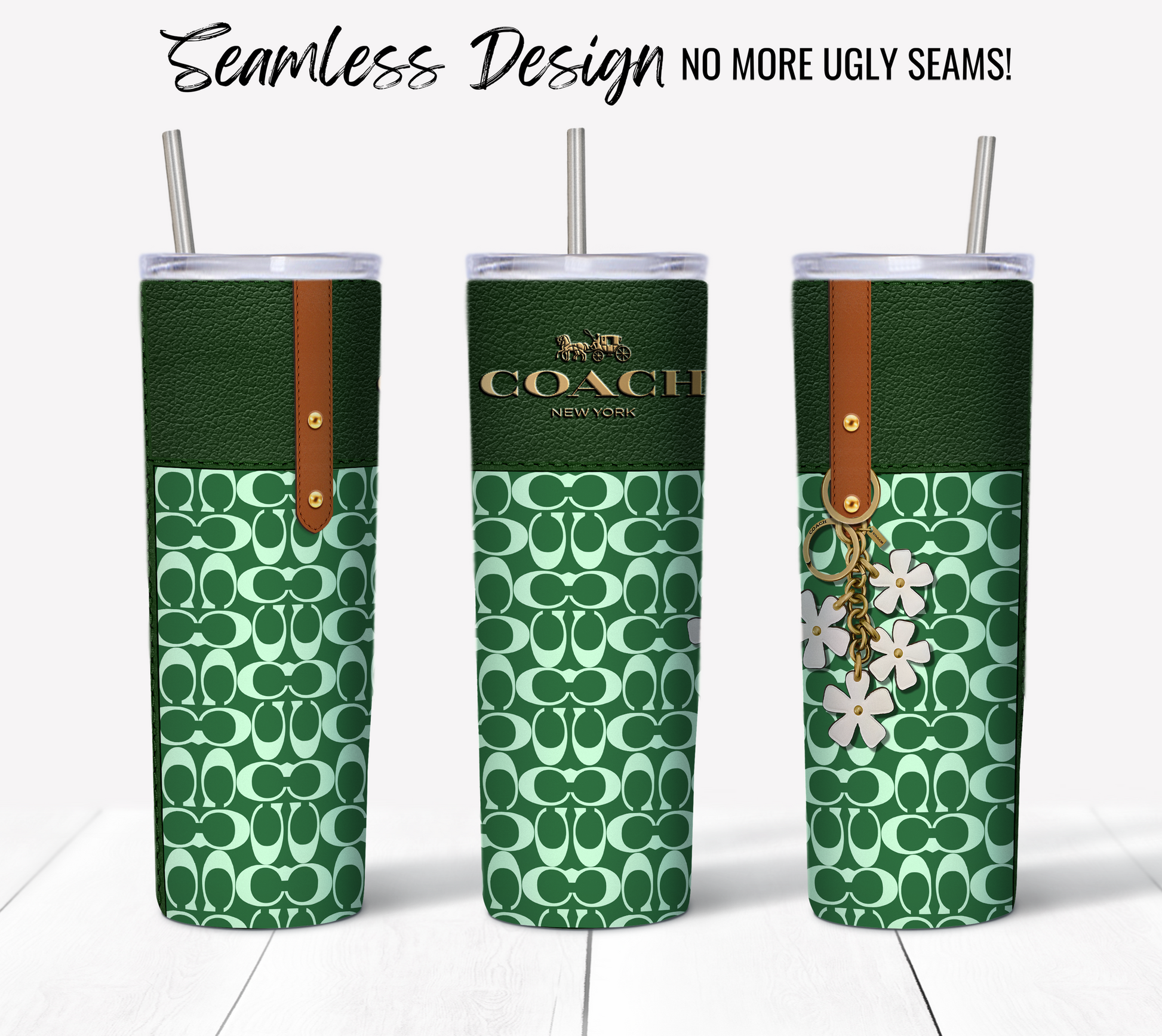 Three NY Coach Forrest Green Monogram Plain 20 oz skinny tumblers with Coach logo and pattern, designed with a seamless finish. The front tumbler includes a strap detail adorned with white floral embellishments. Ideal for sublimation tumbler wrap enthusiasts. Text above reads, "Seamless Design - No More Ugly Seams!