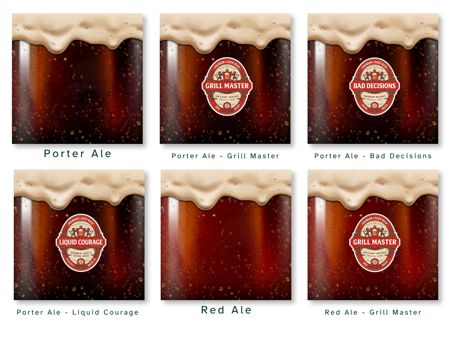 Six beer labels: Porter Ale, Grill Master, Bad Decisions, Liquid Courage, Red Ale.