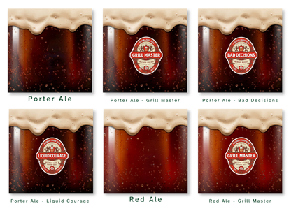Six beer labels: Porter Ale, Grill Master, Bad Decisions, Liquid Courage, Red Ale.
