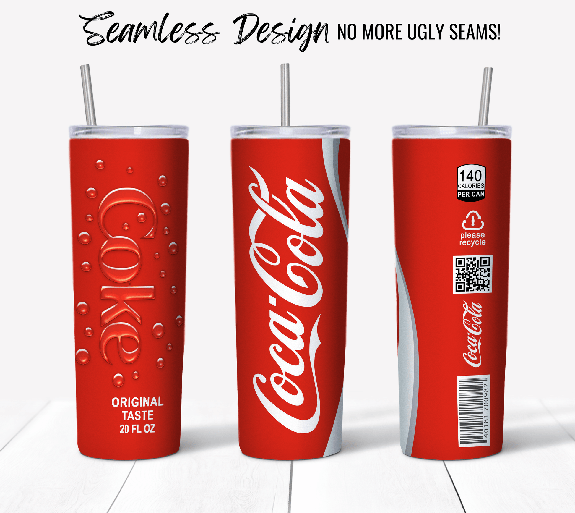 Three red Coke Cola tumblers are displayed against a white backdrop. The first tumbler showcases embossed detailing and features the text "Coke Original Taste." The second tumbler highlights the iconic Coca-Cola logo. The third tumbler displays a 140 calories label, a QR code, and recycling information—perfect for 20 oz Sublimation Tumbler Wrap designs available as a digital download. Above them, the text reads "Seamless.